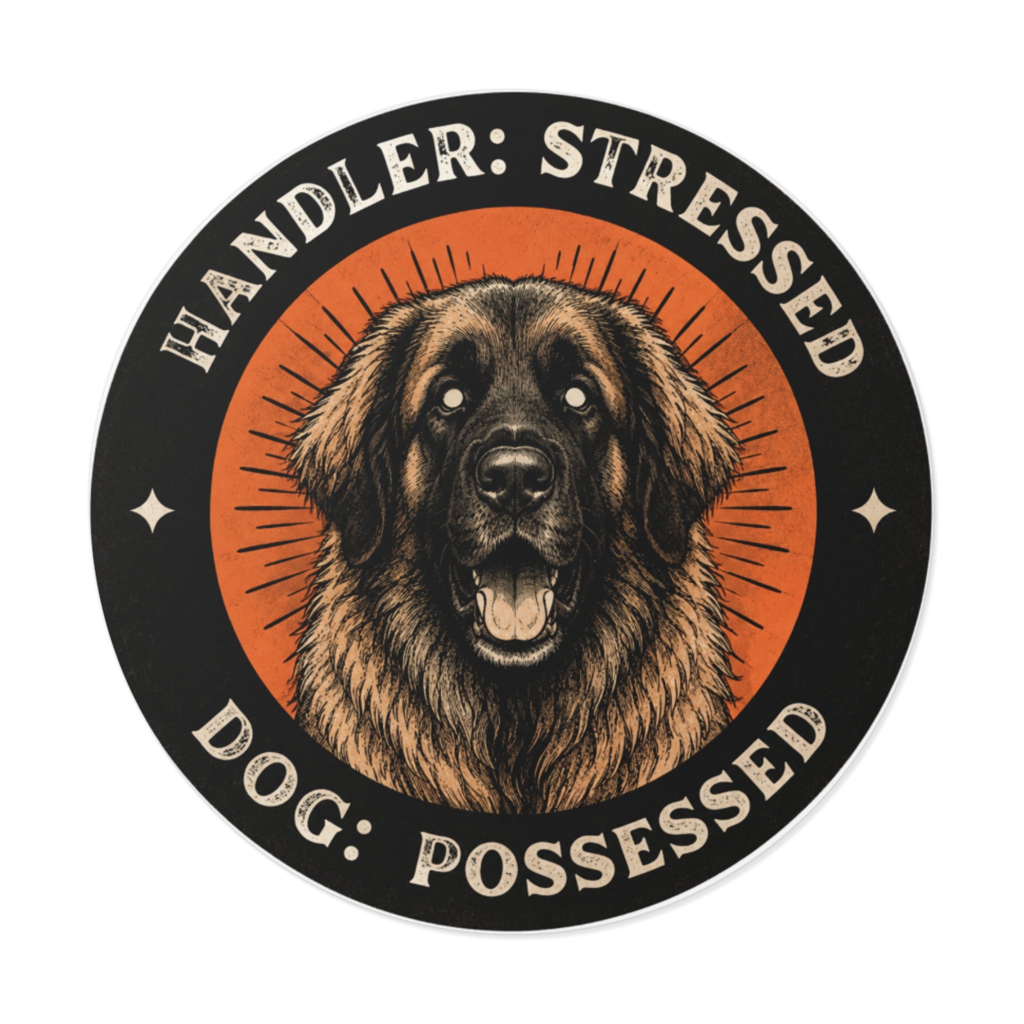 “Handler: Stressed, Dog: Possessed” Retro Dog Vinyl