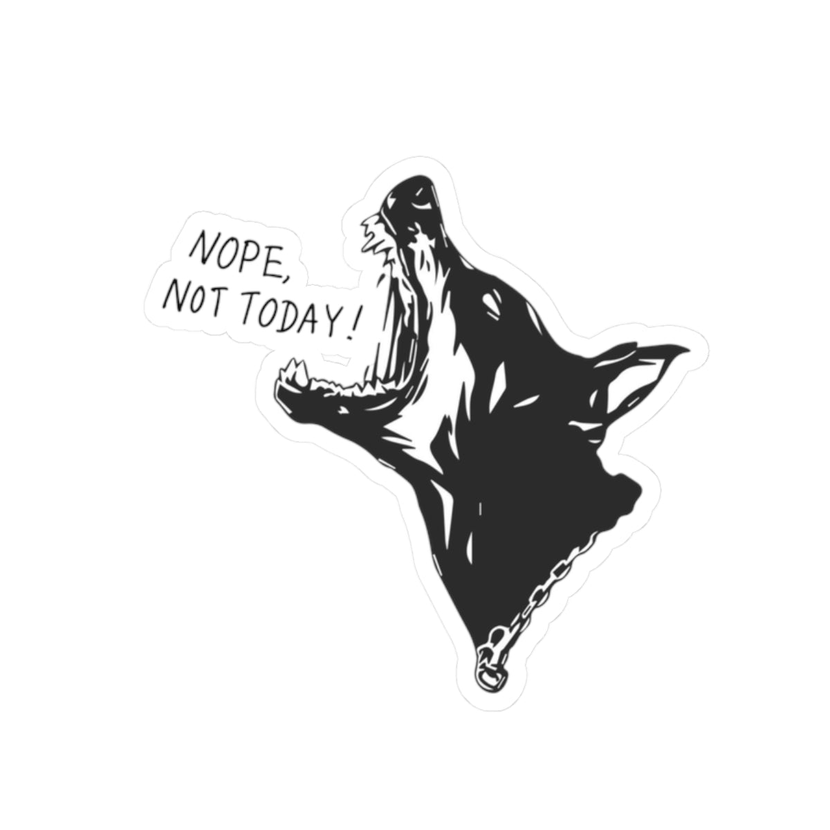 Nope, Not Today! - Doberman - Kiss-Cut Sticker