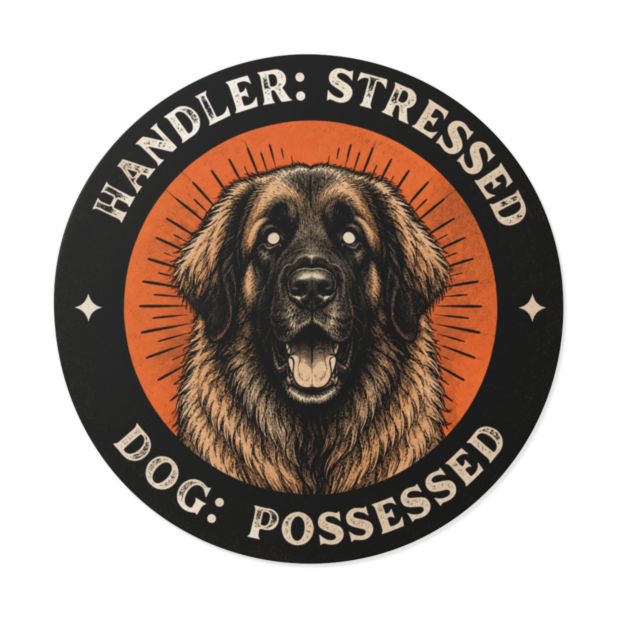 “Handler: Stressed, Dog: Possessed” Retro Dog Vinyl